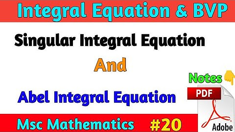 Abel Integral Equation| Singular Integral Equation| Msc Math | Integral Equation Msc Math
