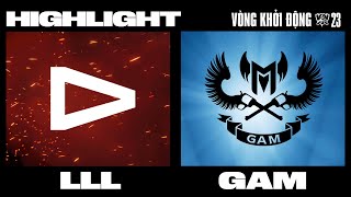 Highlight | LLL vs GAM | CKTG 2023 - VÒNG KHỞI ĐỘNG | 10.10.2023