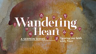 Mar 17 9am Wandering Heart: Here's My Heart Modern Service