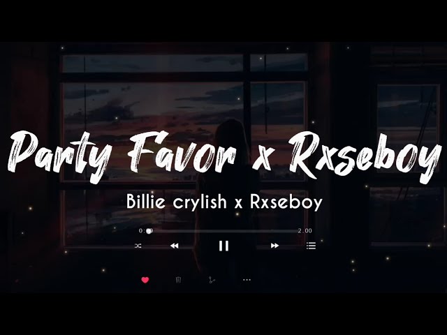 Billie crylish - Rxseboy (Party Favor Lofi) Viral Tik Tok 2021 class=