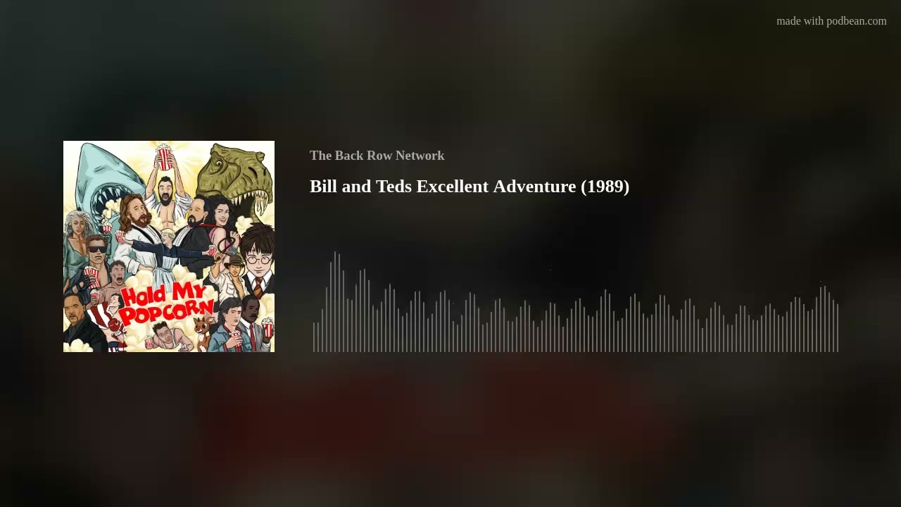 Bill and Teds Excellent Adventure (1989) The Wholesome Stoner Dudes