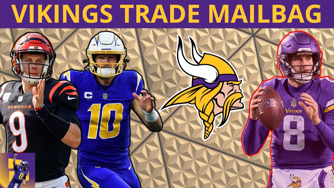 Kirk Cousins Trade? Vikings Rumors Mailbag On Joe Burrow, Justin