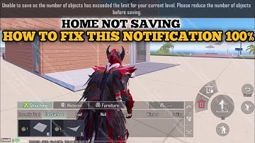 Unable to Save as the Number of Objects has exceeded the Limit | PUBG/BGMI Home Not Saving Issue