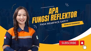 Fungsi Reflektor Pada Wearpack Safety