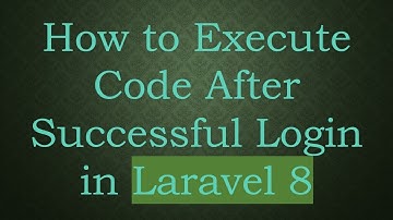 How to Execute Code After Successful Login in Laravel 8