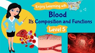 Blood | Its Composition and Functions | Science | Grade-5 | TutWay |