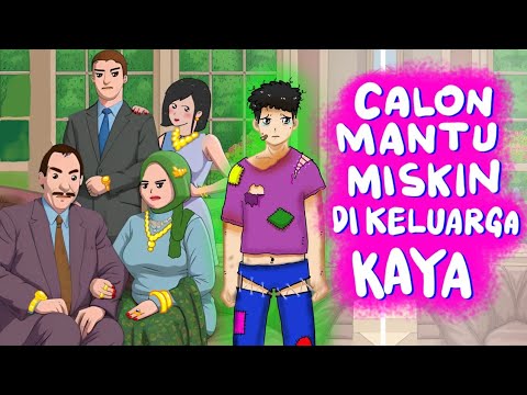 CALON MENANTU MISKIN Vs MERTUA KAYA RAYA | Peristiwa Paling Megharukan #kartunindonesia