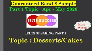 IELTS speaking part 1  Desserts or Cakes