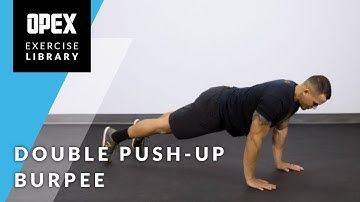 Double Push Up Burpee - OPEX Exercise Library