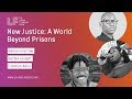 New Justice: A World Beyond Prisons