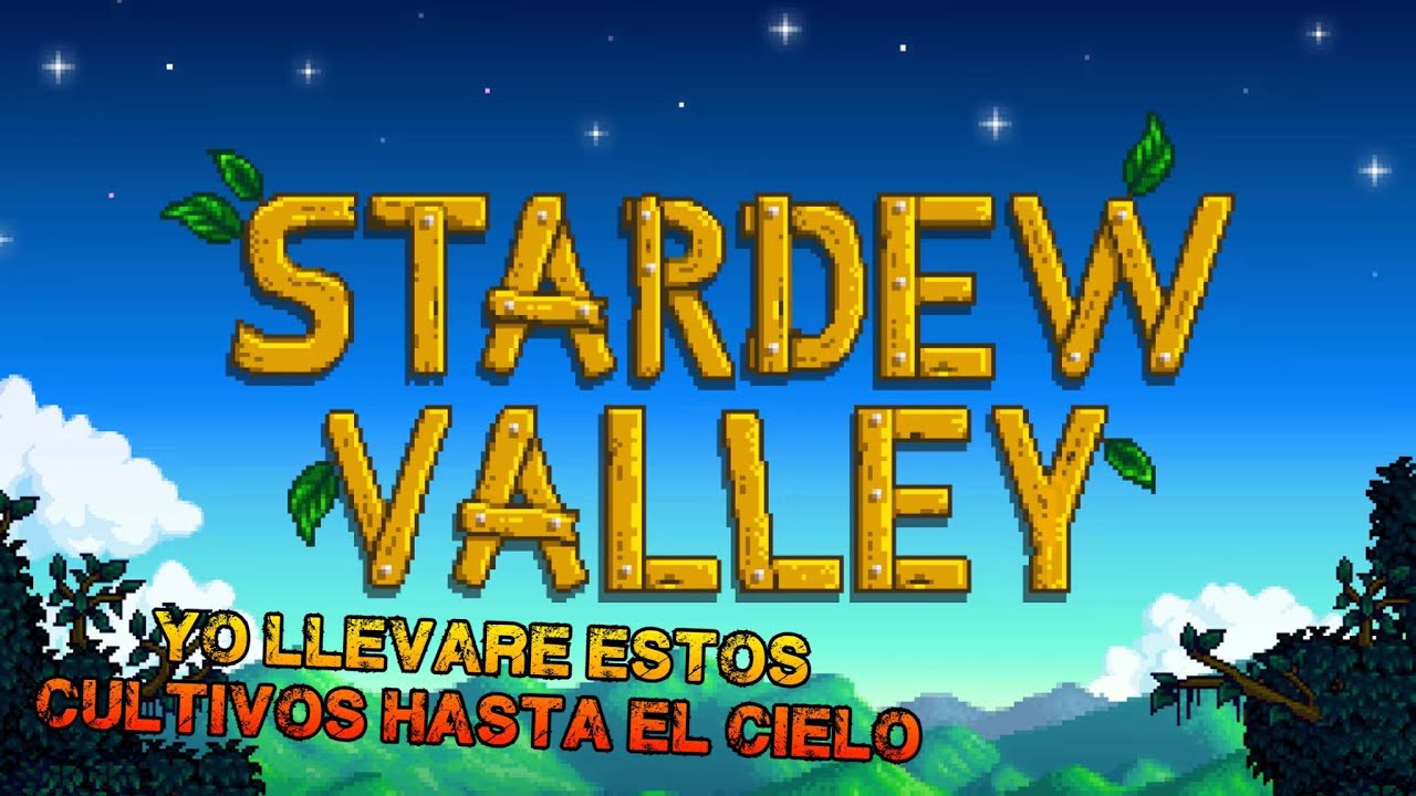 🔴STARDEW VALLEY || ESTO YA PARECE MANICOMIO, PUROS ASPERSORES || ME FUI ...