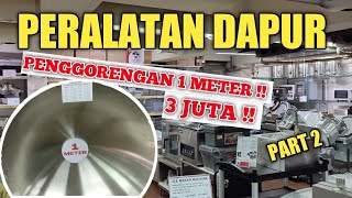 PUSAT PERABOTAN DAPUR TERLENGKAP dan TERMURAH | PERLATAN DAPUR UNTUK RESTAURANT, CATERING dan HOTEL