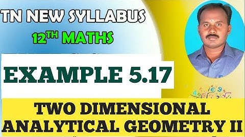 EXAMPLE 5.17| CLASS 12 MATHS | TWO DIMENSIONAL ANALYTICAL GEOMETRY II | CHAPTER 5 |