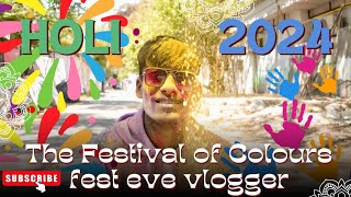 HAPPY HOLI ll The festival of colours ll fest eve vlogger #holiness #holispecial #holispecialgujiya