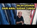 Parah salah sasaran dari awal sudah curiga