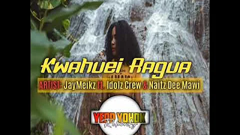 JayMeikz - Kwahue Ragua (Official Audio 2022) ft. Idolz Crew & Naitz Dee Mawi (PNG MUSIC)