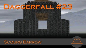 Scourg Barrow | Daggerfall #23 | ThatTaffer Plays