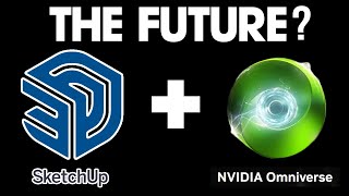 NVIDIA OMNIVERSE  The Future of Rendering SketchUp Models?