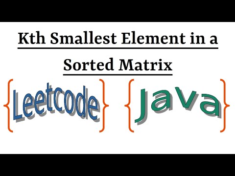 Leetcode Question 378 "Kth Smallest Element in a Sorted Matrix" in Java