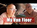 My Ongoing Van Build - Laying the floor!