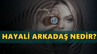 Hayali̇ Arkadaş Nasil Çağirilir? Hayali̇ Arkadaş Nedi̇r? İpuçlari Ve Uyarilar