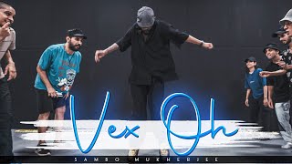 Vex Oh - KAYTRANADA | @SamboMukherjee | Dance Video | Souls On Fire 2022