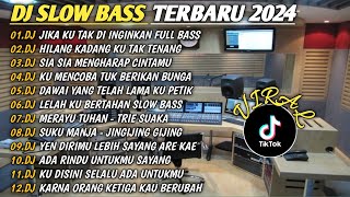 DJ SLOW BASS TERBARU 2024🎵DJ JIKA KU TAK DI INGINKAN🎵DJ HILANG KADANG KU TAK TENANG🎵FULL BASS