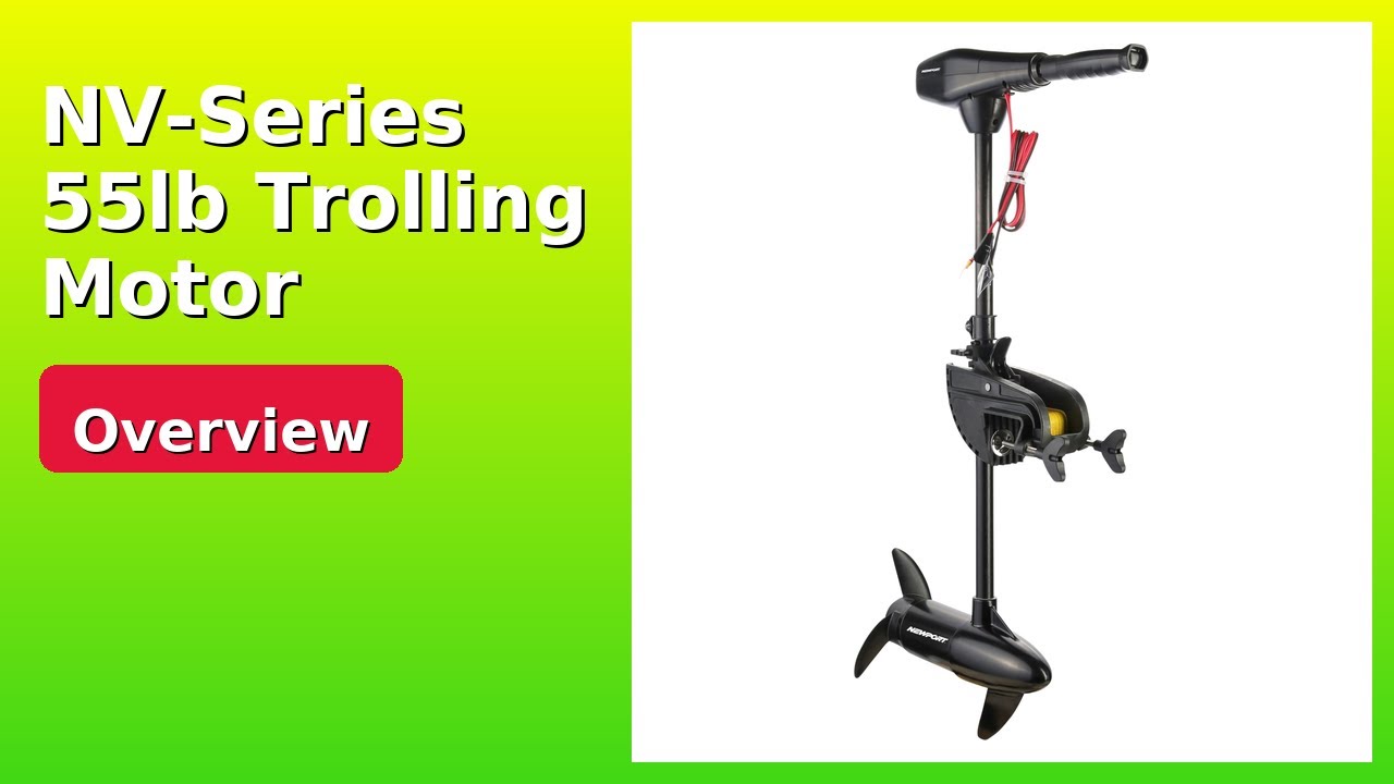 REVIEW (2026): NV-Series 55lb Trolling Motor. Features.