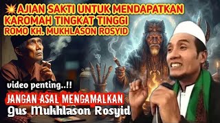 Download Lagu 💥AJIAN SAKTI UNTUK MENDAPATKAN KAROMAH TINGKAT TINGGI ROMO KH. MUKHLASON ROSYID MP3
