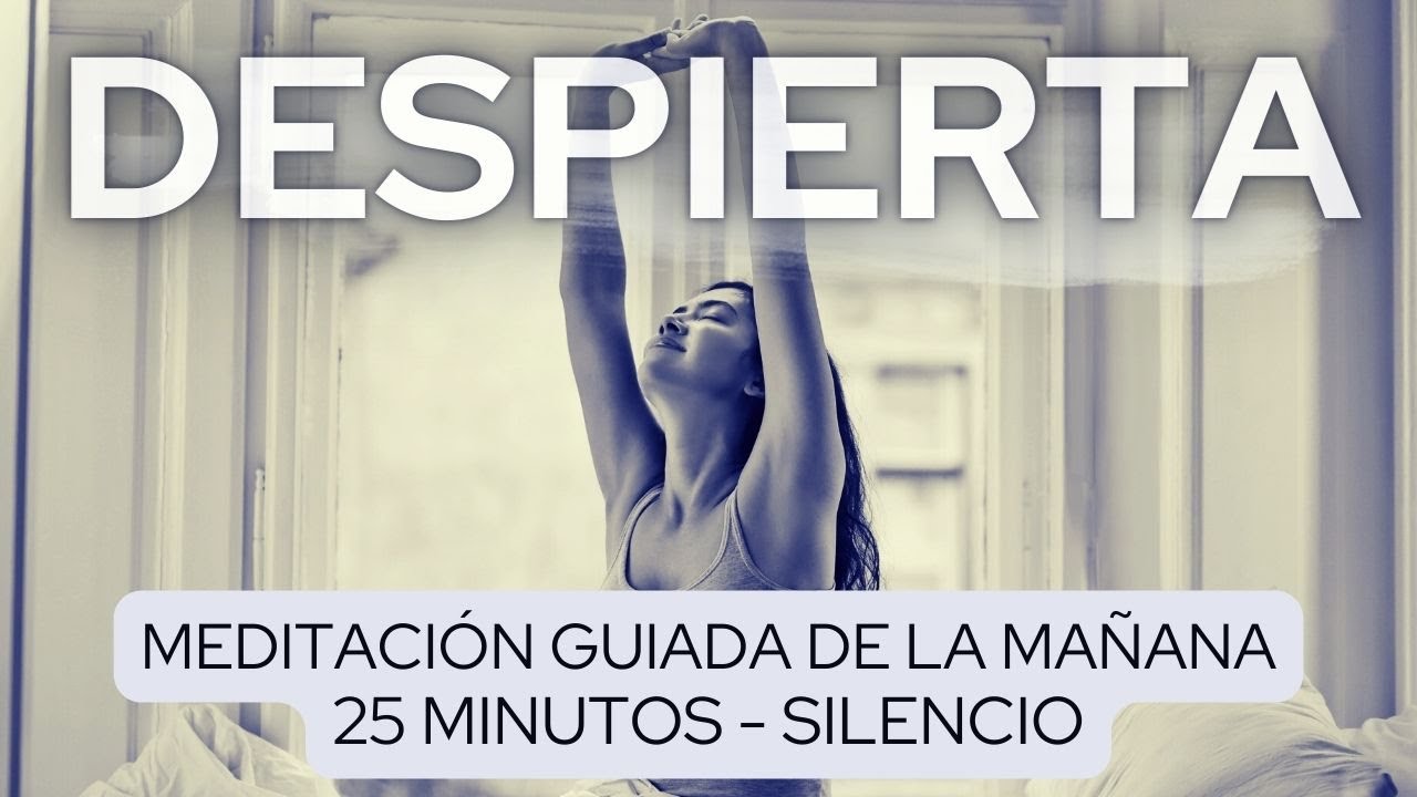 🌅 25 Minutos de Paz Matinal: Meditación Guiada para Empezar el Día ...