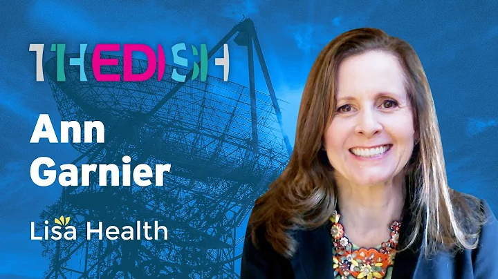 Ann Garnier talks about Lisa Health