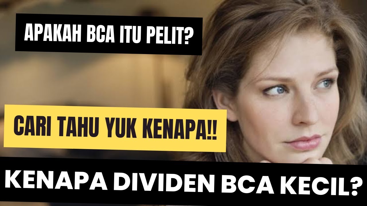 Kenapa Dividen BCA Itu Kecil Apakah BCA Itu Pelit Cari Tahu Yuk kenapa-dividen-bca-itu-kecil-apakah-bca-itu-pelit-cari-tahu-yuk