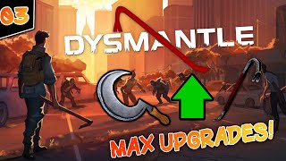 Dysmantle Walkthrough | Ep 3 | Max Level Tools!