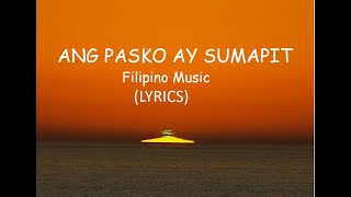 ANG PASKO AY SUMAPIT (Filipino Music) LYRICS