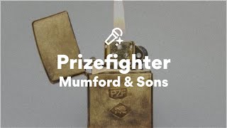 Mumford & Sons, Prizefighter (Lyrics)