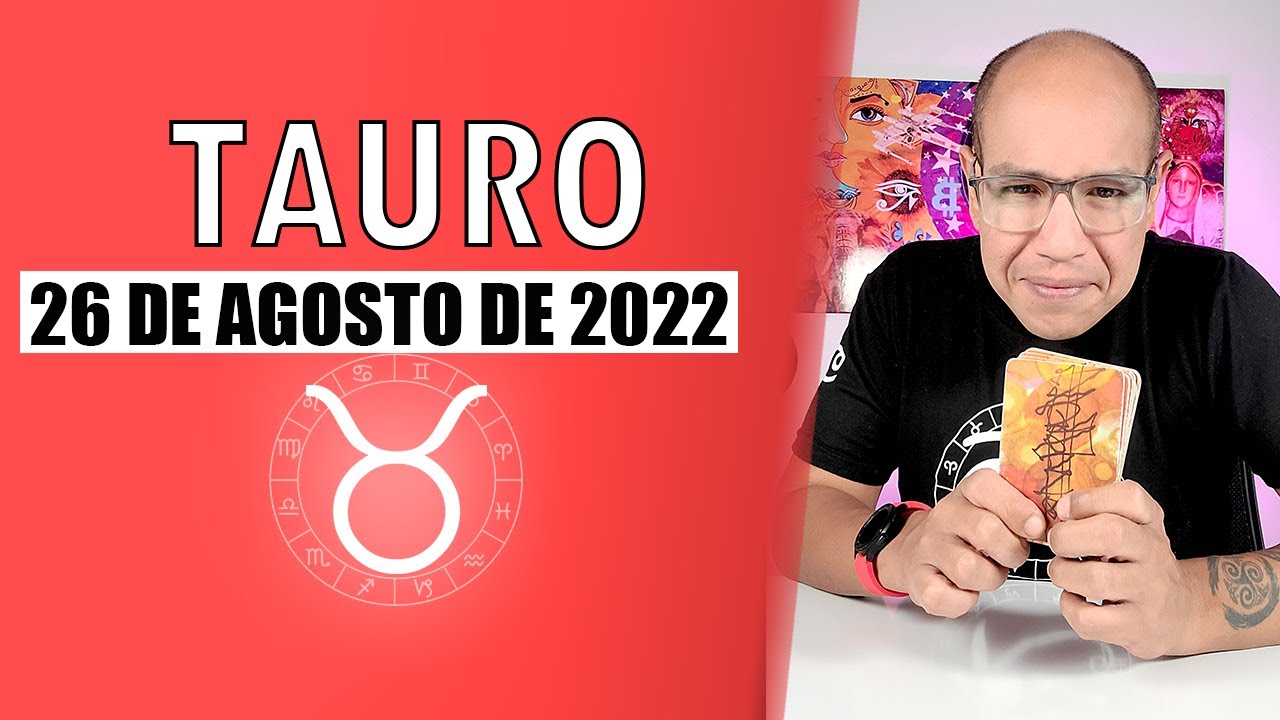 TAURO | Horóscopo de hoy 26 de Agosto 2022 | Qué bien te sienta el sol ...