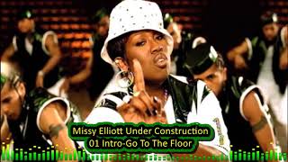 Missy Elliott Under Construction 01 Intro-Go To The Floor