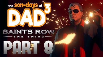 The Son-Days of Dad³ - Saints Row The Third - Part 8