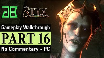 STYX Shards of Darkness Gameplay Walkthrough Part 16 - No Commentary PC [1080p60 Epic Settings]