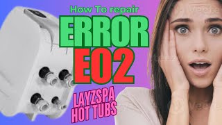 HOW TO  Fix an EO2 error | Lay Z Spa, Coleman Saluspa, Bestway, Inflatable Spas