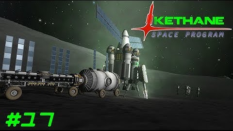 Kethane Space Program: #17 - Technical Difficulties