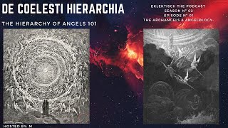 EKLEKTISCH S2-EP1 - DE COELESTI HIERARCHIA, THE HIERARCHY OF ANGELS