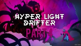 Hyper Light Drifter| Part 4 (Walkthrough/Tutorial)