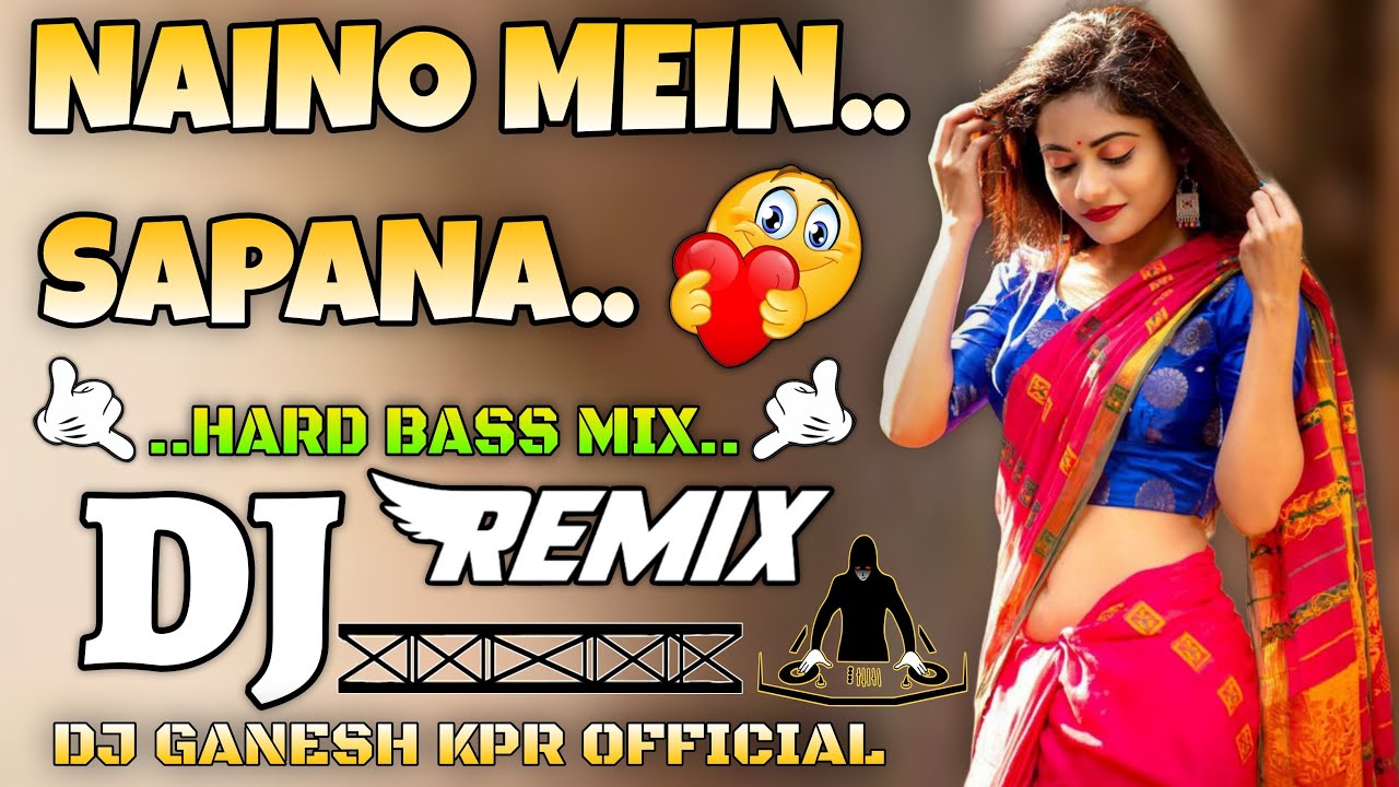 Naino Me Sapna Sapno Me Sajna Old Is Gold Dj Ganesh Kpr Official Hard Dholki Mix Song Youtube 