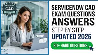 Pass ServiceNow CAD Exam 2026 | Step-by-Step Questions and Answers for Fast Certification