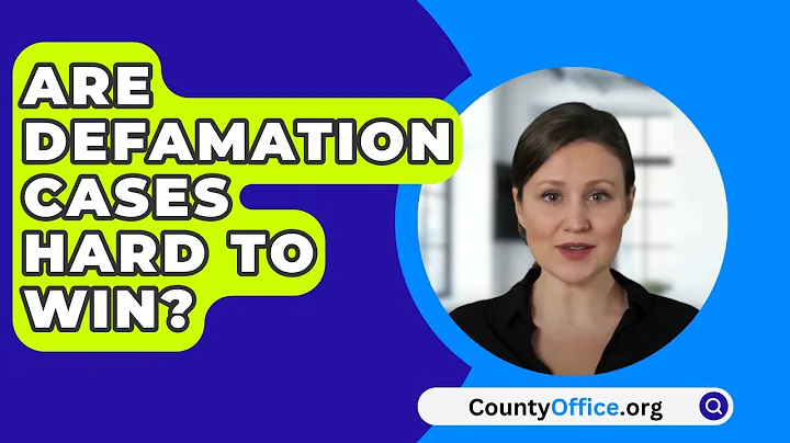 Are Defamation Cases Hard to Win? - CountyOffice.org