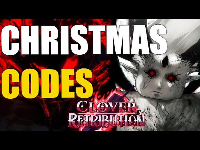 🎄UPDATE🎄] CLOVER RETRIBUTION CODES [ROBLOX] 2024 CHRISTMAS