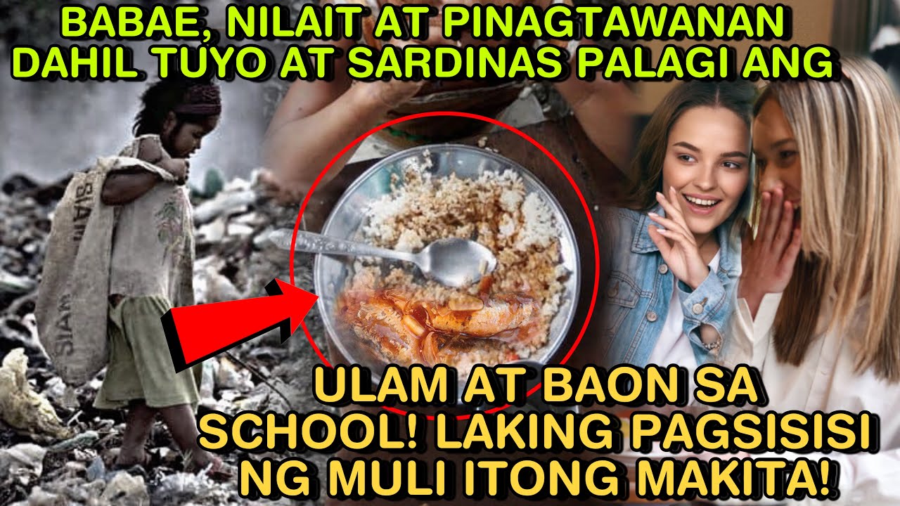 BABAE, NILAIT AT PINAGTAWANAN DAHIL TUYO AT SARDINAS PALAGI ANG ULAM AT BAON SA SCHOOL! LAKING PAG
