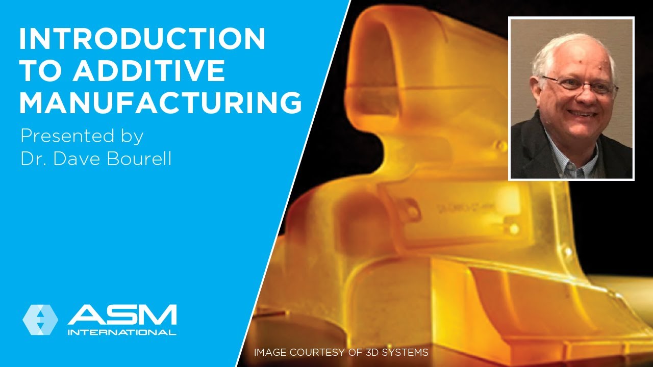 Introduction to Additive Manufacturing - YouTube