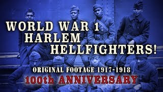 WW1 Harlem Hellfighters - African-American's 1917-1918, rare Original Footage